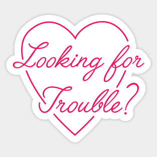 Trouble Sticker